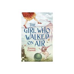 Girl Who Walked On Air, editura Faber Children's Books