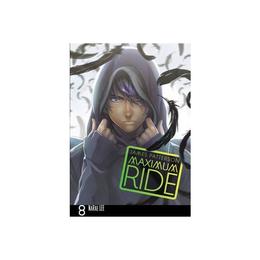 Maximum Ride: Manga Volume 8, editura Arrow