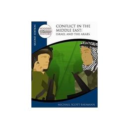 Conflict in the Middle East: Israel and the Arabs, editura Hodder Education