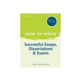 How to Write: Successful Essays, Dissertations, and Exams, editura Oxford University Press