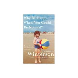 Why be Happy When You Could be Normal?, editura Vintage