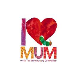 I Love Mum with the Very Hungry Caterpillar, editura Puffin