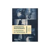 Experimental Photography, editura Thames & Hudson