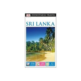 DK Eyewitness Travel Guide: Sri Lanka, editura Dk Travel