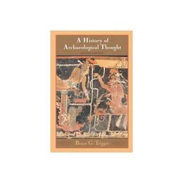 History of Archaeological Thought, editura Cambridge University Press