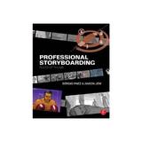 Professional Storyboarding, editura Focal Press