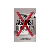 Against Democracy, editura University Press Group Ltd