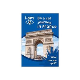 i-Spy on a Car Journey in France: What Can You Spot?, editura Harper Collins Paperbacks