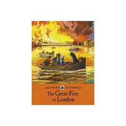 Ladybird Histories: The Great Fire of London, editura Ladybird Books