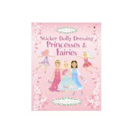 Sticker Dolly Dressing Princesses and Fairies, editura Usborne Publishing