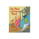 No Bed without Ted, editura Bloomsbury Children's Books