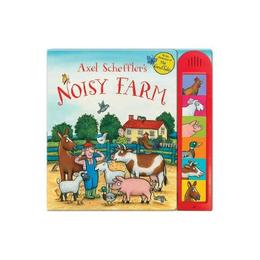 Axel Scheffler&#039;s Noisy Farm, editura Macmillan Children&#039;s Books