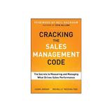 Cracking the Sales Management Code: The Secrets to Measuring, editura Mcgraw-hill Professional