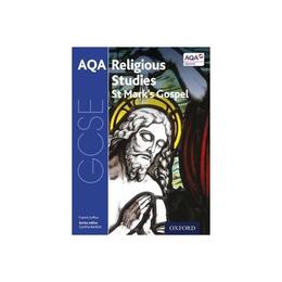 GCSE Religious Studies for AQA: St Mark's Gospel, editura Oxford Secondary