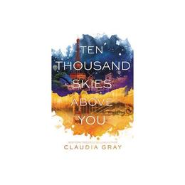 Ten Thousand Skies Above You, editura Harper Collins Childrens Books